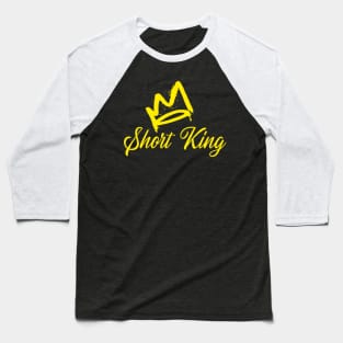 SHORT KING Baseball T-Shirt